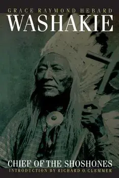 Washakie, Chief of the Shoshones, Paperback/Grace Raymond Hebard