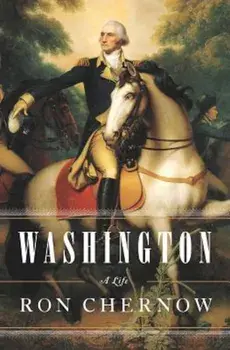 Washington: A Life, Hardcover/Ron Chernow