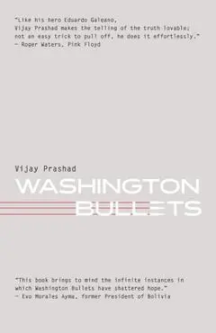 Washington Bullets - Vijay Prashad