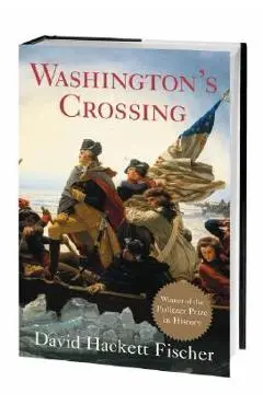 Washington's Crossing - David Hackett Fischer