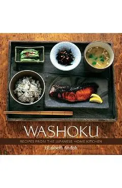 Washoku: Recipes from the Japanese Home Kitchen - Elizabeth Andoh