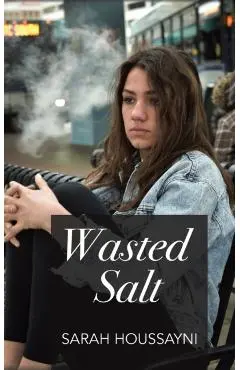 Wasted Salt - Sarah Houssayni