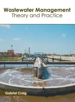 Wastewater Management: Theory and Practice, Hardcover/Gabriel Craig