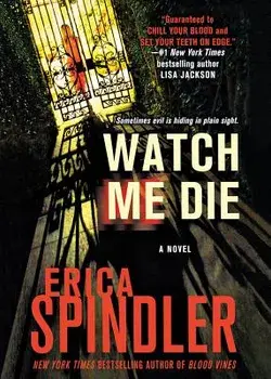 Watch Me Die, Paperback/Erica Spindler
