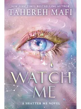 Watch Me, Paperback/Tahereh Mafi