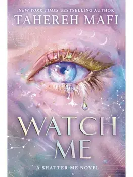 Watch Me, Paperback/Tehereh Mafi