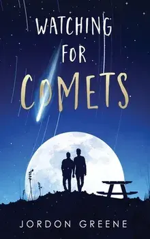 Watching for Comets, Hardcover/Jordon Greene