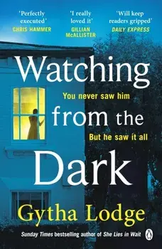 Watching from the Dark. The gripping new crime thriller from the Richard and Judy bestselling author, Paperback/Gytha Lodge