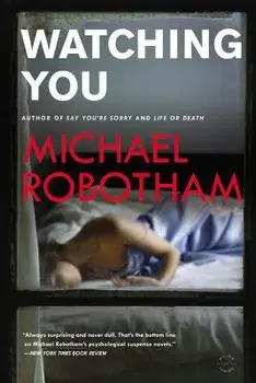 Watching You, Paperback/Michael Robotham
