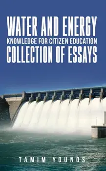 Water and Energy Knowledge for Citizen Education. Collection of Essays, Paperback/Tamim Younos