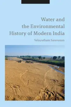 Water and the Environmental History of Modern India, Paperback/***