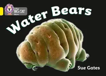 Water Bears. Band 03/Yellow, Paperback/Susan Gates