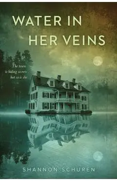 Water in Her Veins - Shannon Schuren
