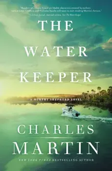 Water Keeper, Paperback/Charles Martin