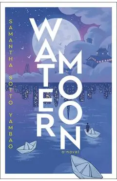Water Moon - Samantha Sotto Yambao