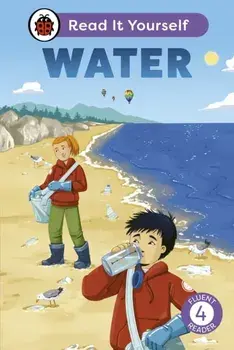 Water: Read It Yourself - Level 4 Fluent Reader, Hardback/Ladybird