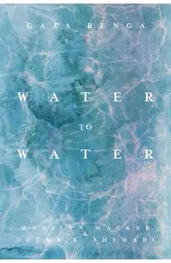 Water to Water - Marilyn|shehabi Hacker