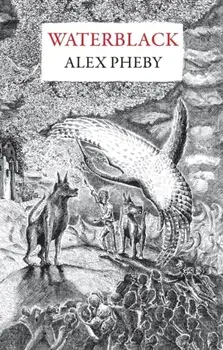 Waterblack, Hardback/Alex Pheby