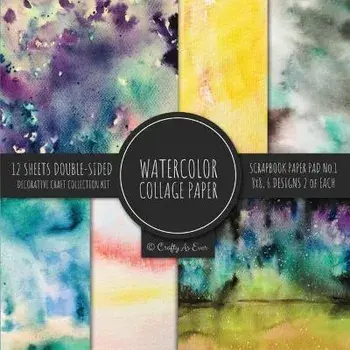 Watercolor Collage Paper for Scrapbooking: Abstract Paintings Colored Decorative Paper for Crafting, Paperback/Crafty As Ever