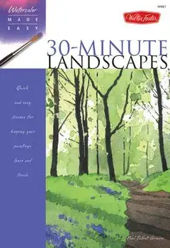 Watercolor Made Easy: 30-Minute Landscapes, Paperback/Paul Talbot-Greaves