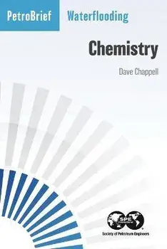 Waterflooding: Chemistry, Paperback/Dave Chappell