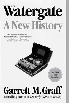 Watergate: A New History, Paperback/Garrett M. Graff
