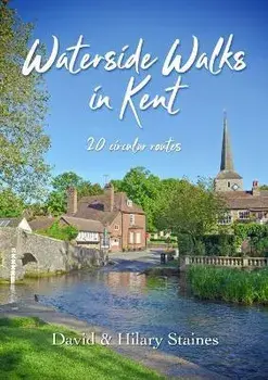 Waterside Walks in Kent. 20 Circular Routes, Paperback/David & Hilary Staines