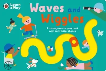 Waves and Wiggles. A moving-counter play book with early letter shapes, Board book/Ladybird