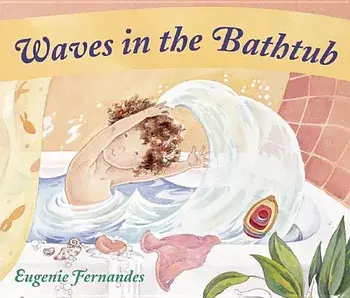 Waves in the Bathtub, Hardcover/Eugenie Fernandes