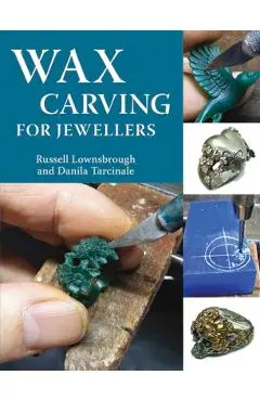 Wax Carving for Jewellers - Russell Lownsbrough