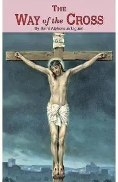 Way of the Cross - Saint Alphonsus Liguori