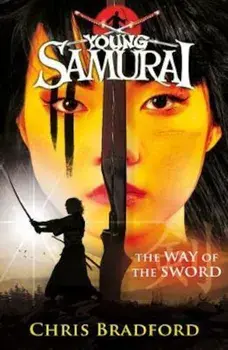 Way of the Sword (Young Samurai, Book 2), Paperback/Chris Bradford
