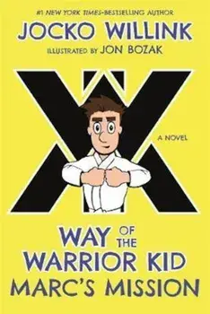Way of the Warrior Kid, Hardcover/Jocko Willink
