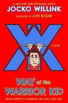 Way of the Warrior Kid, Paperback/Jocko Willink