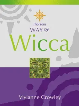 Way of Wicca, Paperback/Vivianne Crowley