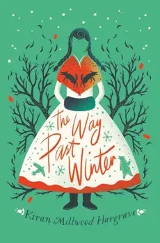 Way Past Winter, Paperback/Kiran Millwood Hargrave