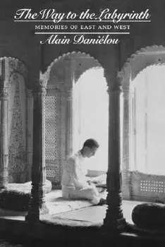 Way to the Labyrinth, Paperback/Alain Danielou