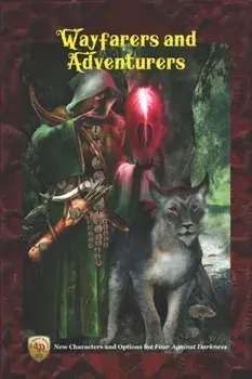 Wayfarers and Adventurers: New Characters and Options for Four Against Darkness, Paperback/Andrea Sfiligoi