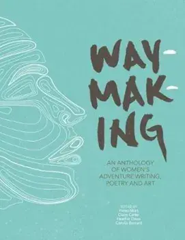 Waymaking/Helen Mort