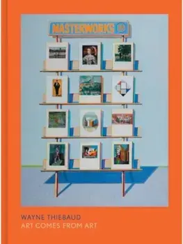 Wayne Thiebaud. Art Comes from Art, Hardback/***