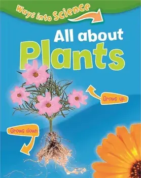 Ways Into Science: All About Plants, Paperback/Peter Riley