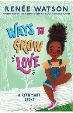Ways to Grow Love - Renée Watson