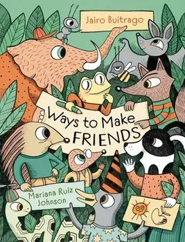 Ways to Make Friends, Hardback/Jairo Buitrago