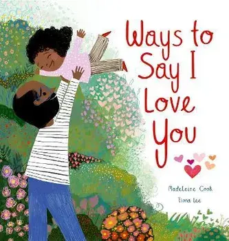 Ways to Say I Love You. 1, Paperback/Madeleine Cook