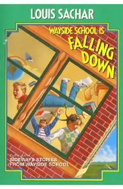 Wayside School Is Falling Down - Louis Sachar