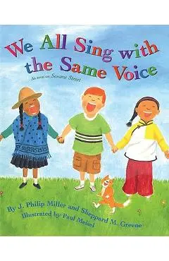 We All Sing with the Same Voice - J. Philip Miller