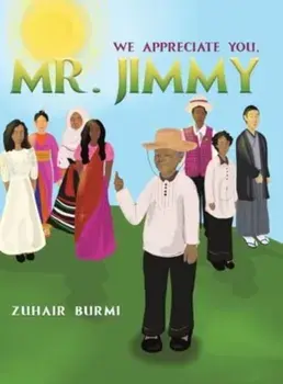 We Appreciate You, Mr. Jimmy, Hardback/Zuhair Burmi