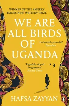 We Are All Birds of Uganda, Paperback/Hafsa Zayyan