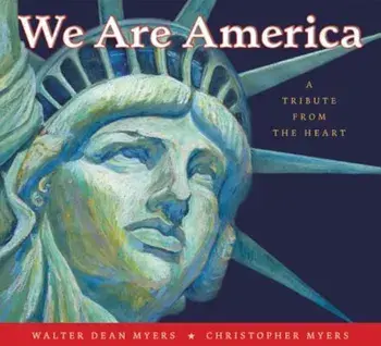 We Are America: A Tribute from the Heart, Paperback/Walter Dean Myers