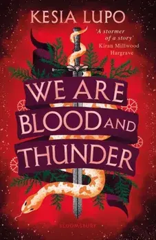 We Are Blood And Thunder, Paperback/Kesia Lupo